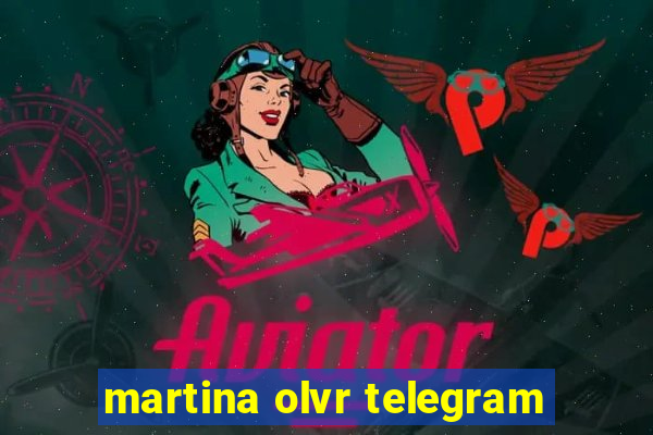 martina olvr telegram